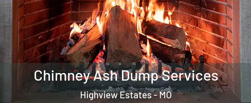 Chimney Ash Dump Services Highview Estates - MO