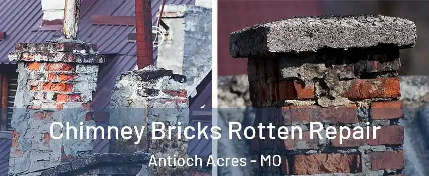 Chimney Bricks Rotten Repair Antioch Acres - MO