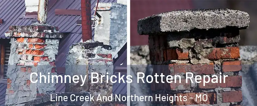 Chimney Bricks Rotten Repair Line Creek And Northern Heights - MO