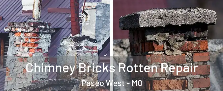 Chimney Bricks Rotten Repair Paseo West - MO