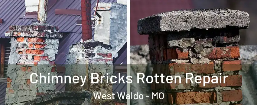 Chimney Bricks Rotten Repair West Waldo - MO