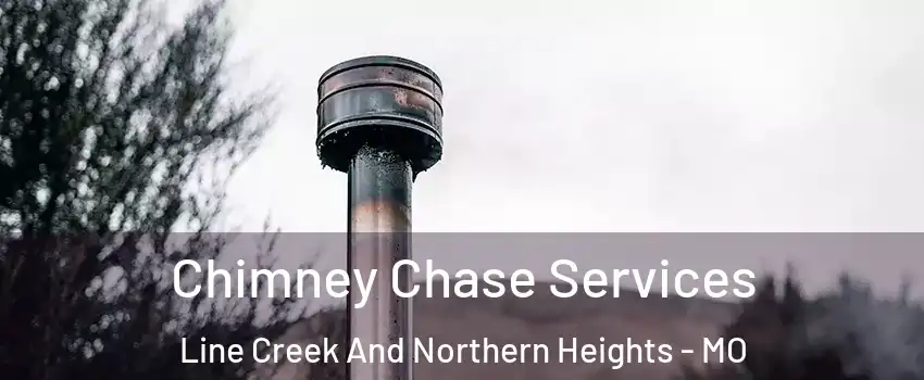 Chimney Chase Services Line Creek And Northern Heights - MO