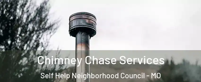 Chimney Chase Services Self Help Neighborhood Council - MO