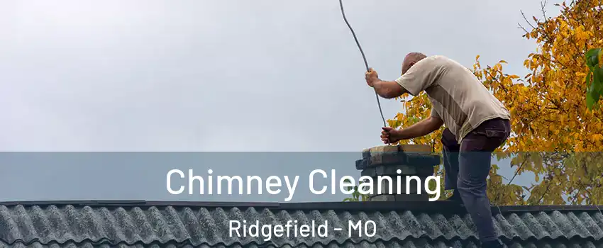 Chimney Cleaning Ridgefield - MO