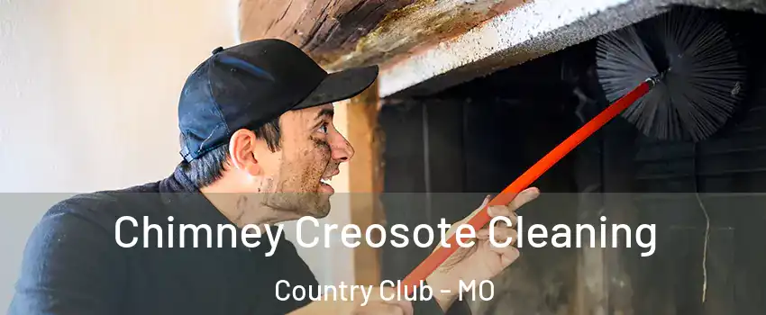 Chimney Creosote Cleaning Country Club - MO