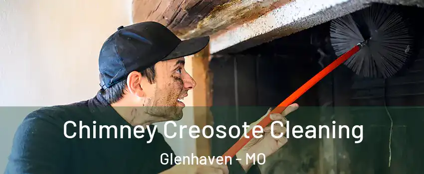 Chimney Creosote Cleaning Glenhaven - MO