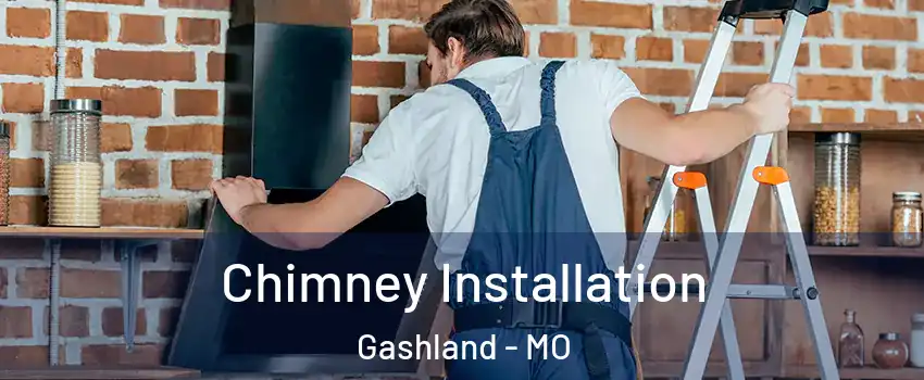 Chimney Installation Gashland - MO