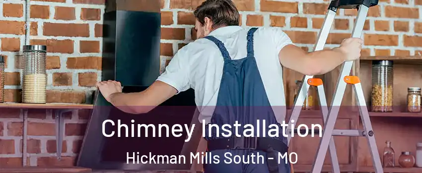 Chimney Installation Hickman Mills South - MO