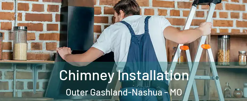 Chimney Installation Outer Gashland-Nashua - MO