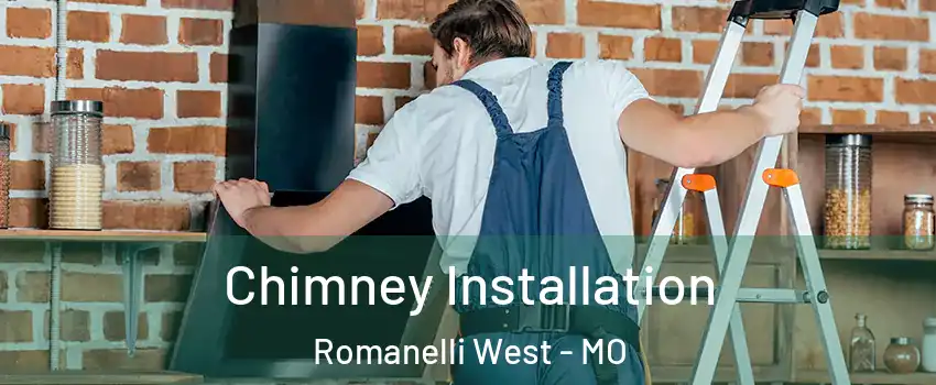 Chimney Installation Romanelli West - MO