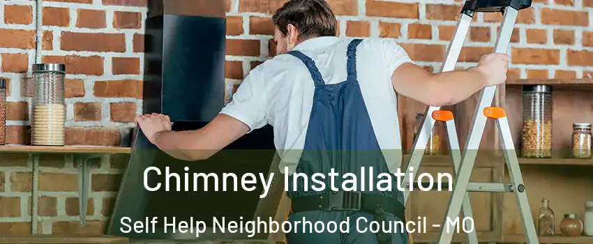 Chimney Installation Self Help Neighborhood Council - MO