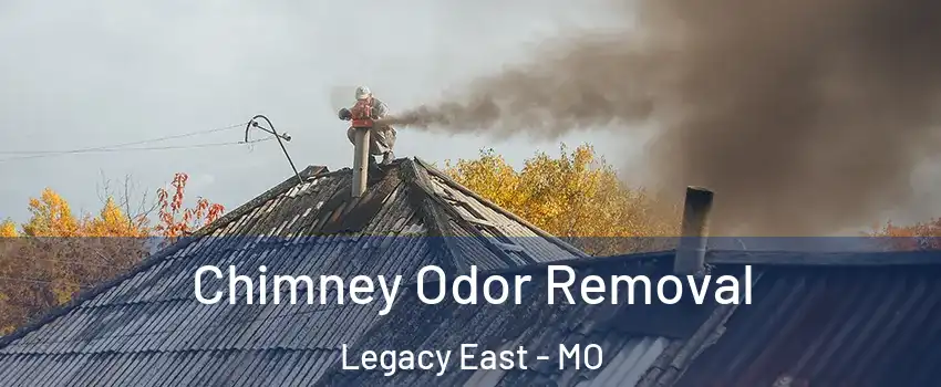 Chimney Odor Removal Legacy East - MO