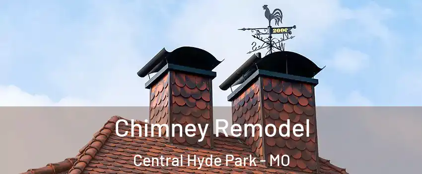 Chimney Remodel Central Hyde Park - MO