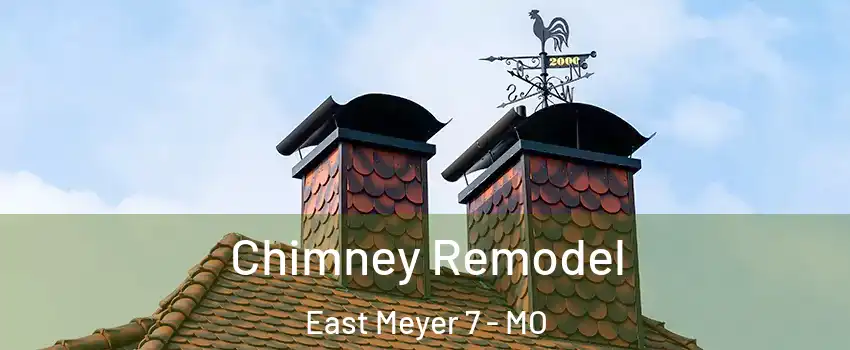 Chimney Remodel East Meyer 7 - MO