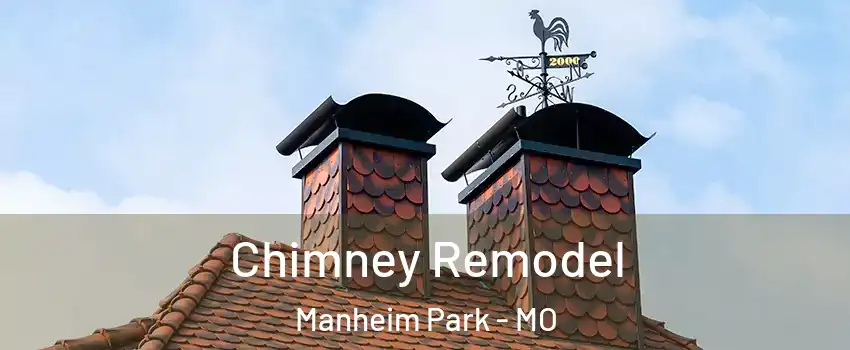 Chimney Remodel Manheim Park - MO