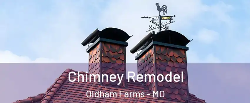 Chimney Remodel Oldham Farms - MO