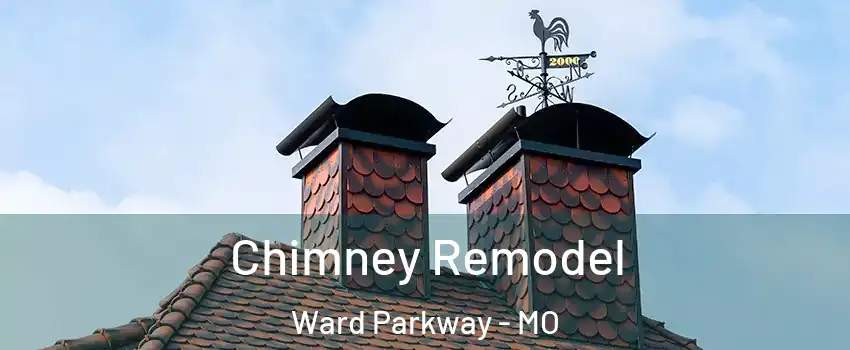 Chimney Remodel Ward Parkway - MO