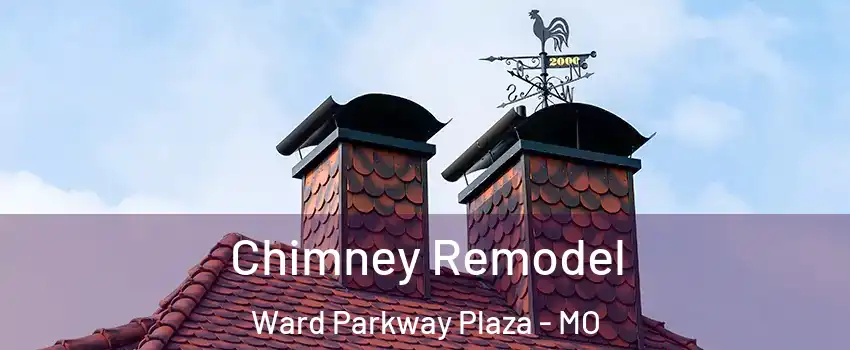 Chimney Remodel Ward Parkway Plaza - MO