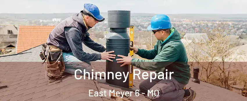 Chimney Repair East Meyer 6 - MO