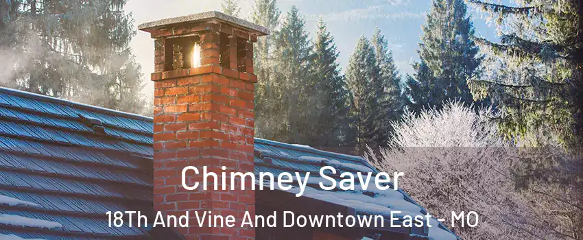 Chimney Saver 18Th And Vine And Downtown East - MO