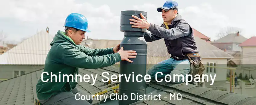 Chimney Service Company Country Club District - MO