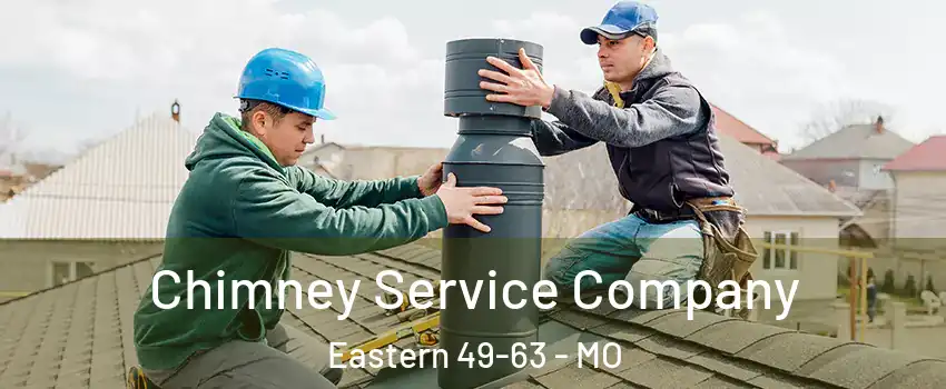 Chimney Service Company Eastern 49-63 - MO