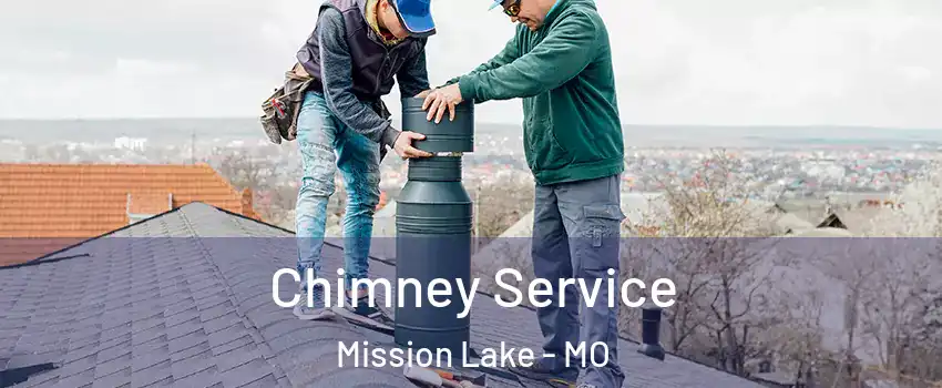 Chimney Service Mission Lake - MO