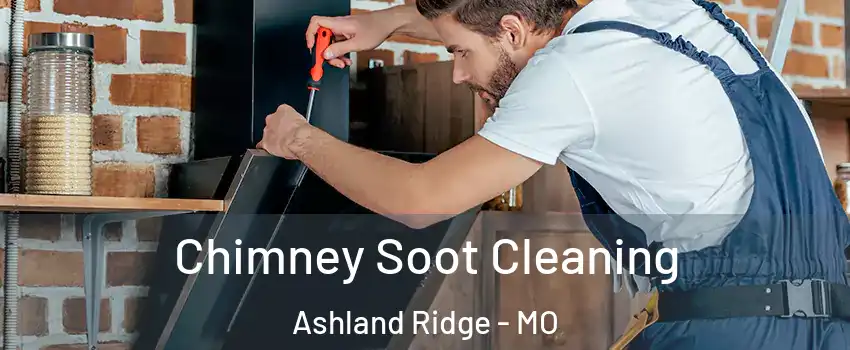 Chimney Soot Cleaning Ashland Ridge - MO