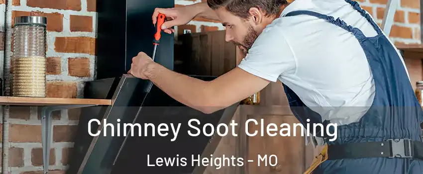 Chimney Soot Cleaning Lewis Heights - MO