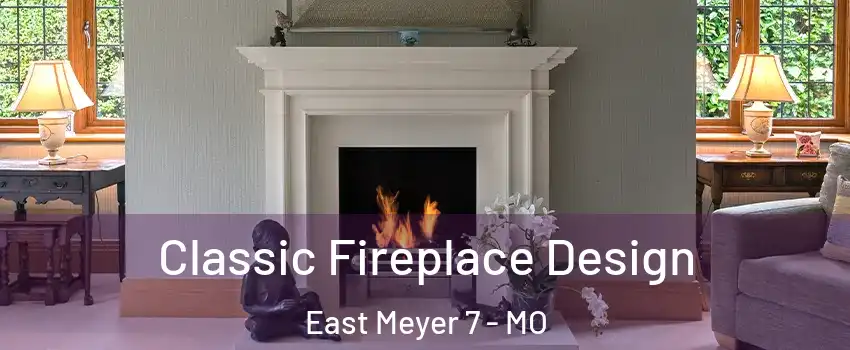 Classic Fireplace Design East Meyer 7 - MO