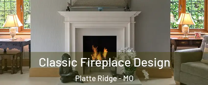 Classic Fireplace Design Platte Ridge - MO