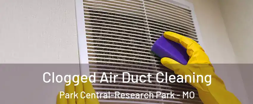 Clogged Air Duct Cleaning Park Central-Research Park - MO