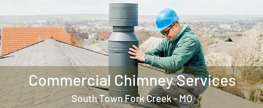 Commercial Chimney Services South Town Fork Creek - MO