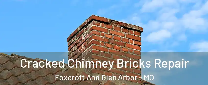 Cracked Chimney Bricks Repair Foxcroft And Glen Arbor - MO