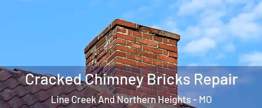 Cracked Chimney Bricks Repair Line Creek And Northern Heights - MO