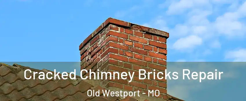 Cracked Chimney Bricks Repair Old Westport - MO