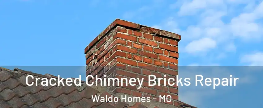 Cracked Chimney Bricks Repair Waldo Homes - MO