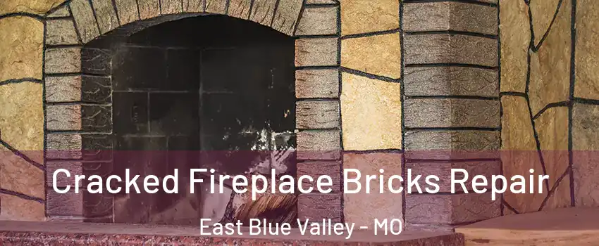 Cracked Fireplace Bricks Repair East Blue Valley - MO