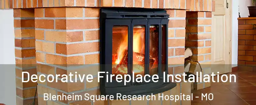 Decorative Fireplace Installation Blenheim Square Research Hospital - MO