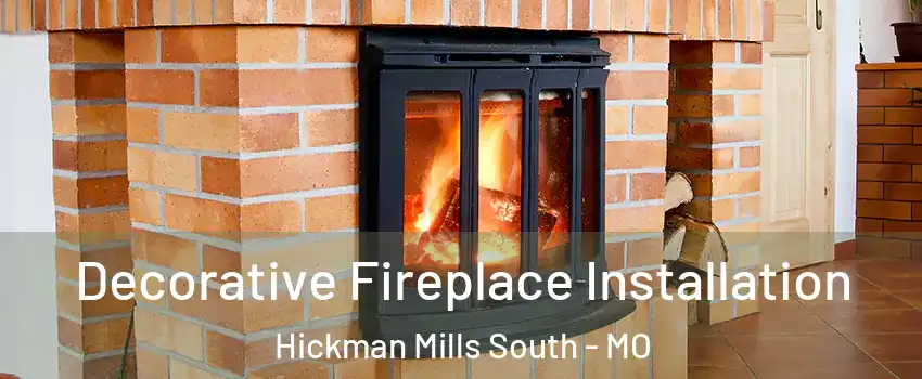 Decorative Fireplace Installation Hickman Mills South - MO