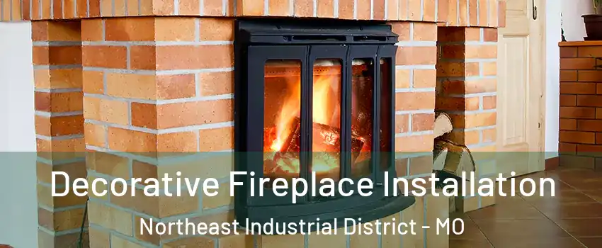 Decorative Fireplace Installation Northeast Industrial District - MO