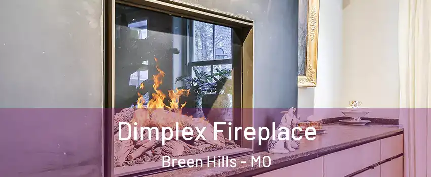 Dimplex Fireplace Breen Hills - MO