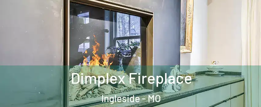 Dimplex Fireplace Ingleside - MO