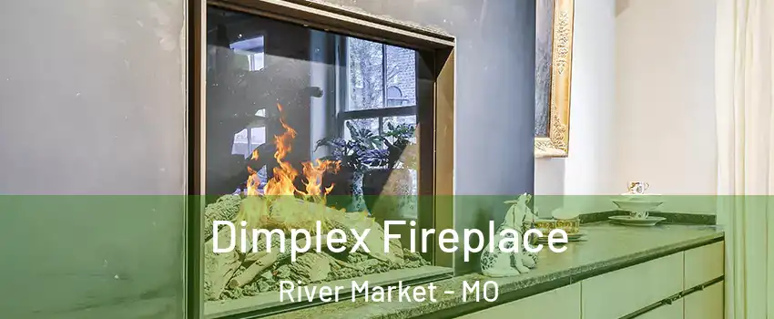 Dimplex Fireplace River Market - MO