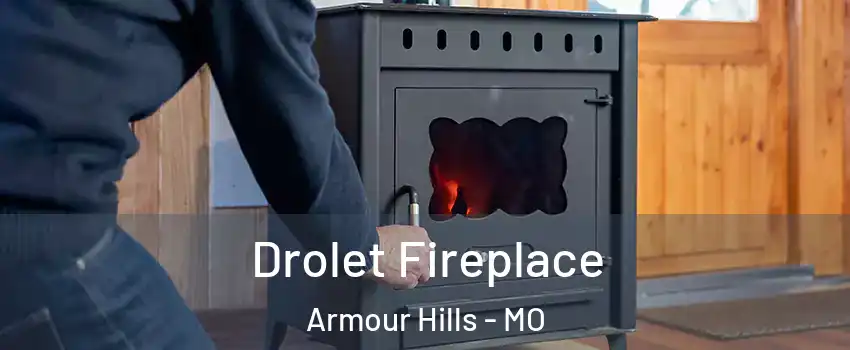 Drolet Fireplace Armour Hills - MO