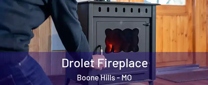 Drolet Fireplace Boone Hills - MO