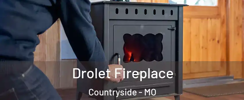 Drolet Fireplace Countryside - MO