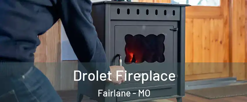 Drolet Fireplace Fairlane - MO