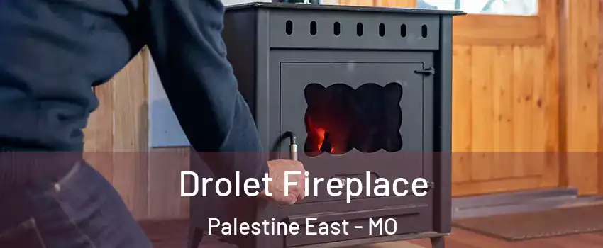 Drolet Fireplace Palestine East - MO