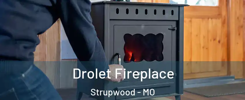 Drolet Fireplace Strupwood - MO